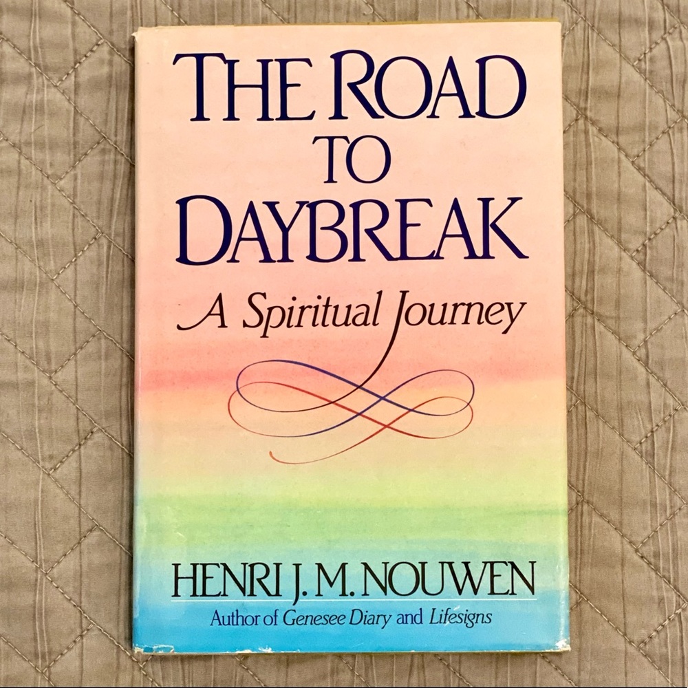 The Road to Daybreak by Henri Nouwen